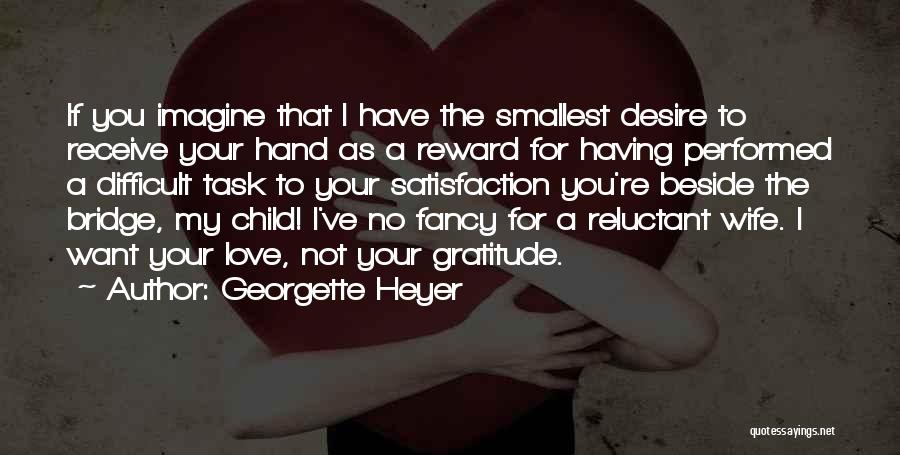 Reluctant Love Quotes By Georgette Heyer