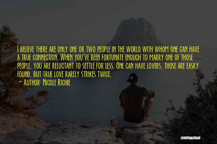 Reluctant Love Quotes By Nicole Richie