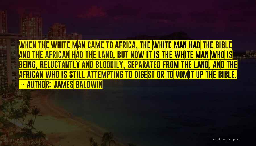 Reluctantly Quotes By James Baldwin