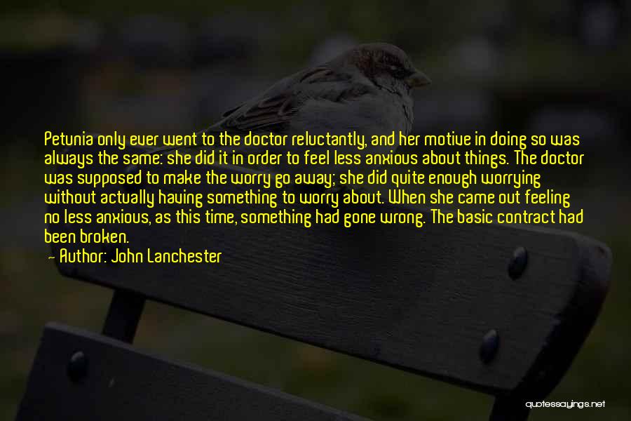 Reluctantly Quotes By John Lanchester