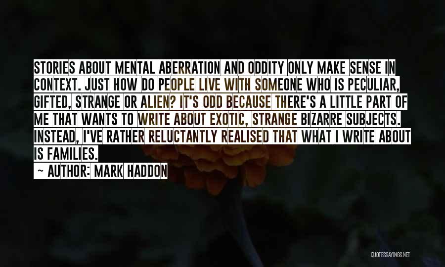 Reluctantly Quotes By Mark Haddon