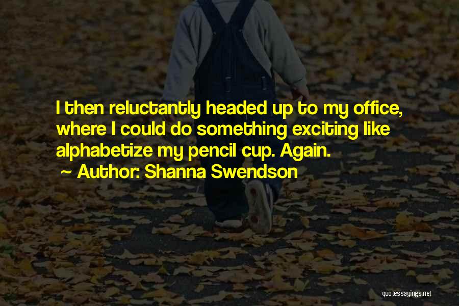 Reluctantly Quotes By Shanna Swendson