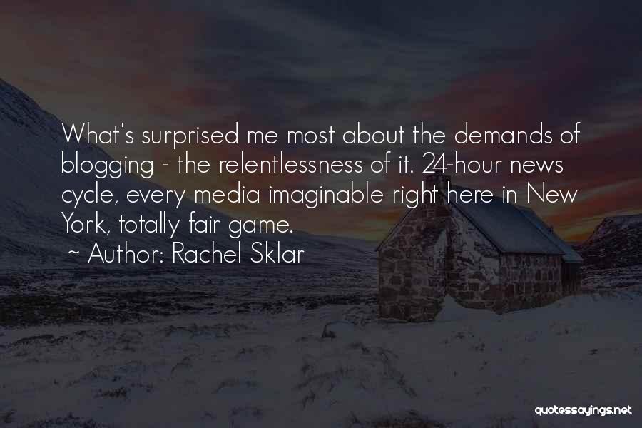 Relung Rohani Quotes By Rachel Sklar
