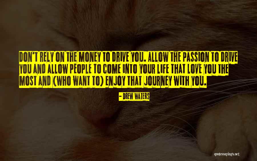 Rely Money Quotes By Drew Waters Rely Money Quotes By Drew Waters