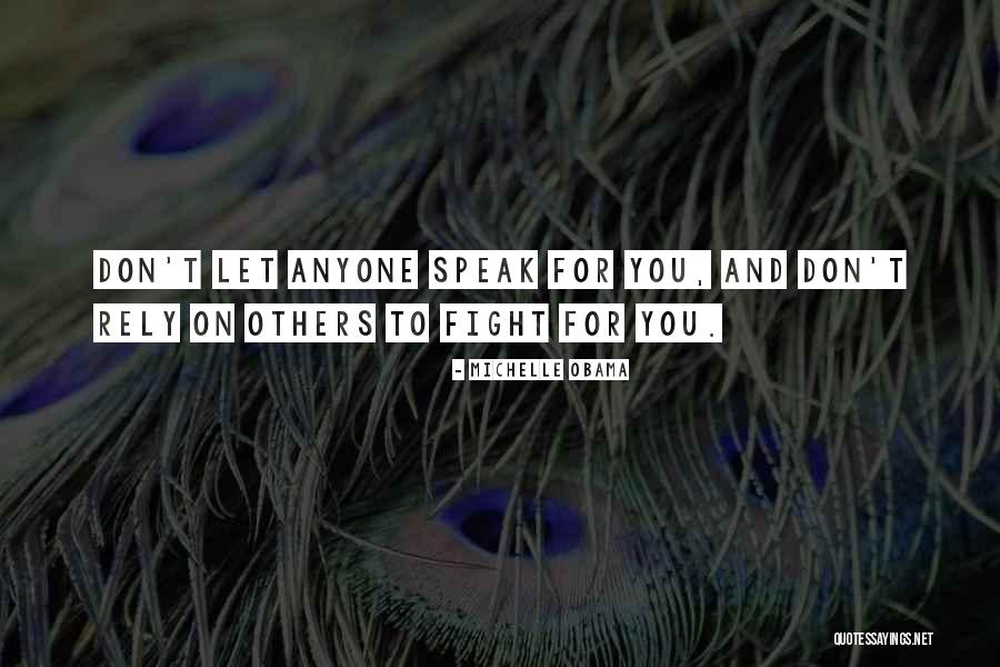 Rely On Anyone Quotes By Michelle Obama Rely On Anyone Quotes By Michelle Obama