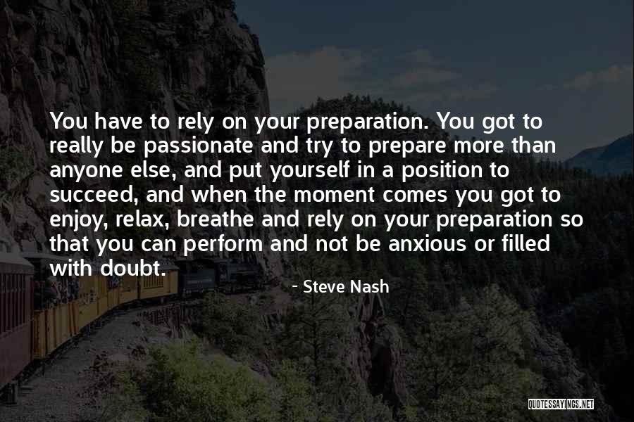 Rely On Anyone Quotes By Steve Nash Rely On Anyone Quotes By Steve Nash
