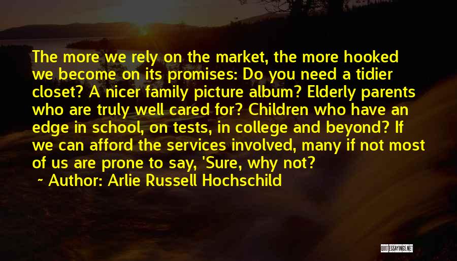 Rely On Family Quotes By Arlie Russell Hochschild