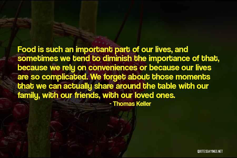 Rely On Family Quotes By Thomas Keller Rely On Family Quotes By Thomas Keller
