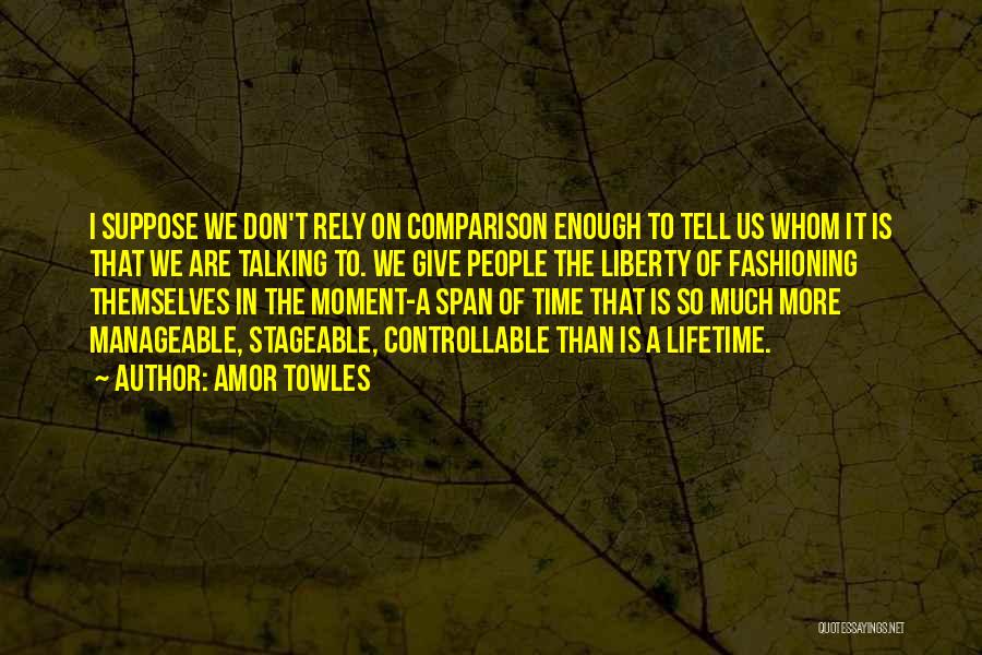 Rely On Us Quotes By Amor Towles
