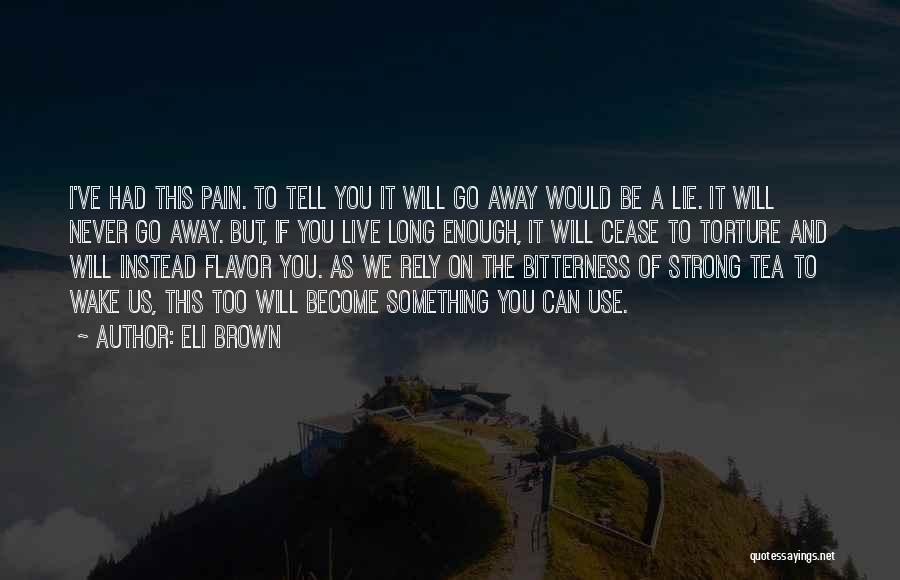 Rely On Us Quotes By Eli Brown