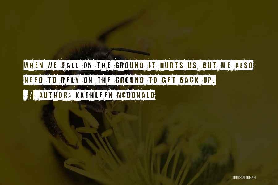 Rely On Us Quotes By Kathleen McDonald