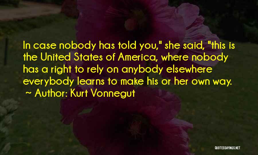 Rely On Us Quotes By Kurt Vonnegut