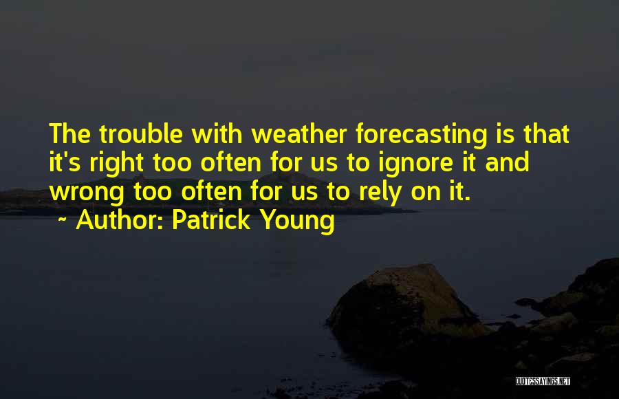 Rely On Us Quotes By Patrick Young
