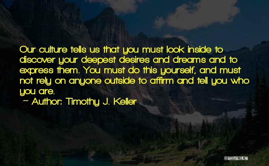 Rely On Us Quotes By Timothy J. Keller