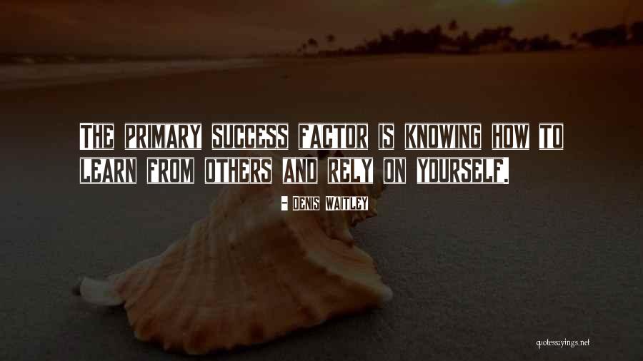Rely On Yourself Not Others Quotes By Denis Waitley Rely On Yourself Not Others Quotes By Denis Waitley