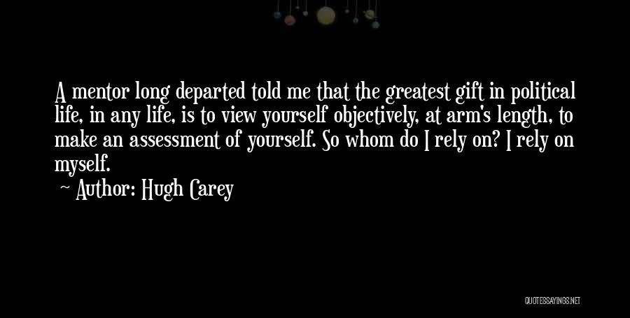 Rely On Yourself Quotes By Hugh Carey