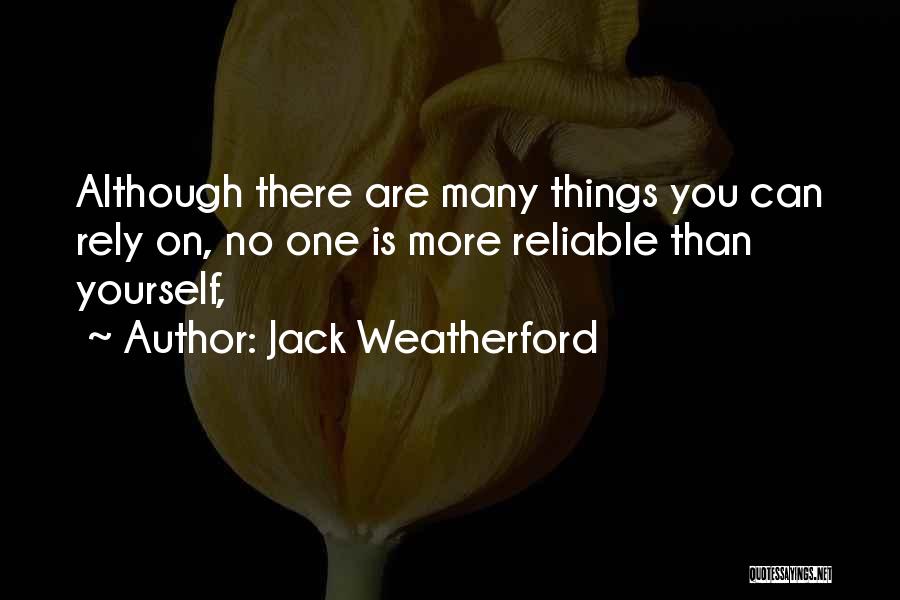 Rely On Yourself Quotes By Jack Weatherford