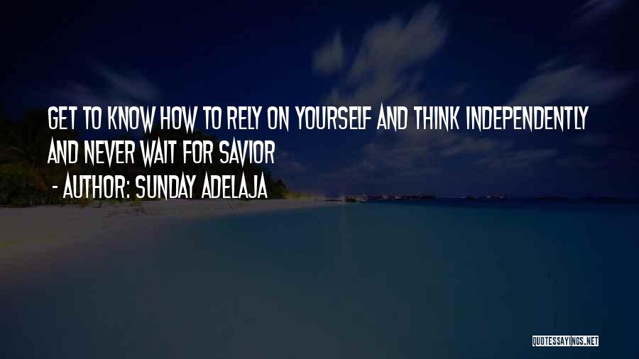 Rely On Yourself Quotes By Sunday Adelaja