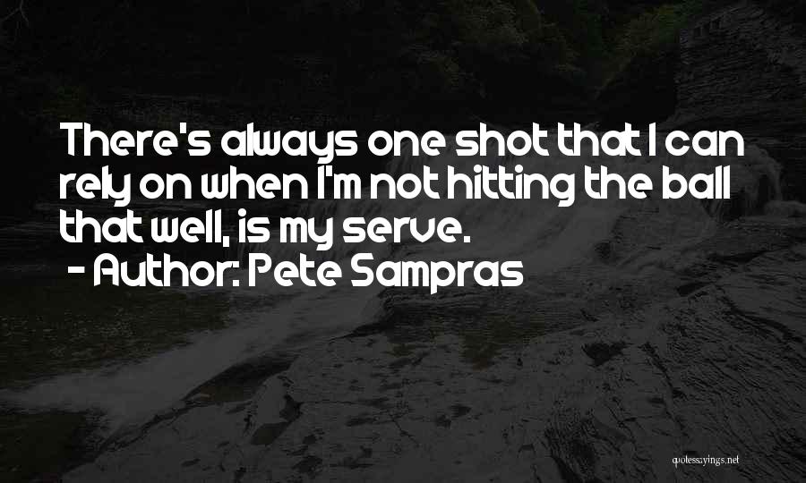 Rely Quotes By Pete Sampras