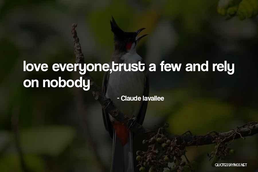 Rely Trust Quotes By Claude Lavallee Rely Trust Quotes By Claude Lavallee