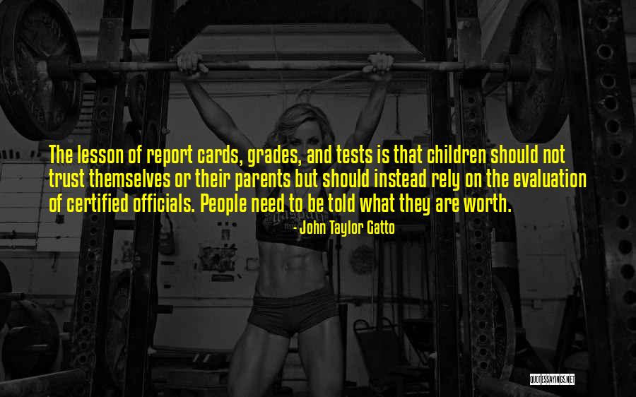 Rely Trust Quotes By John Taylor Gatto Rely Trust Quotes By John Taylor Gatto