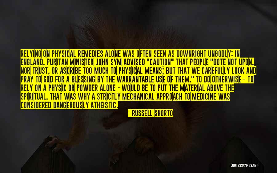 Rely Trust Quotes By Russell Shorto Rely Trust Quotes By Russell Shorto
