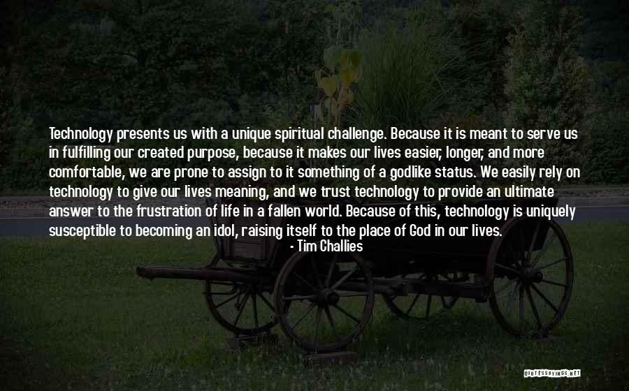 Rely Trust Quotes By Tim Challies Rely Trust Quotes By Tim Challies