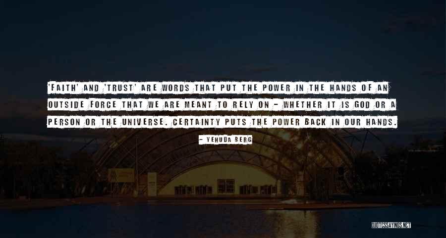 Rely Trust Quotes By Yehuda Berg Rely Trust Quotes By Yehuda Berg