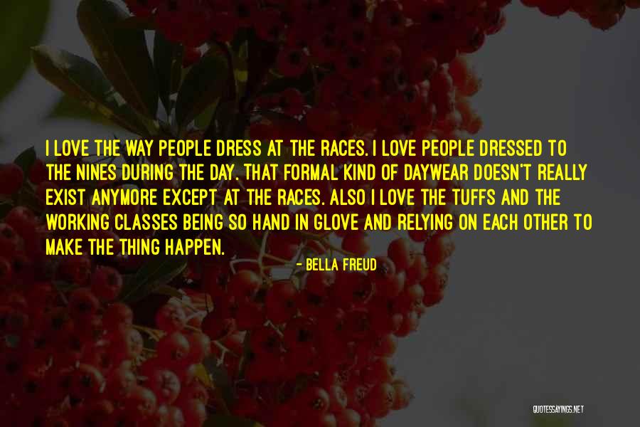 Relying On Each Other Quotes By Bella Freud Relying On Each Other Quotes By Bella Freud