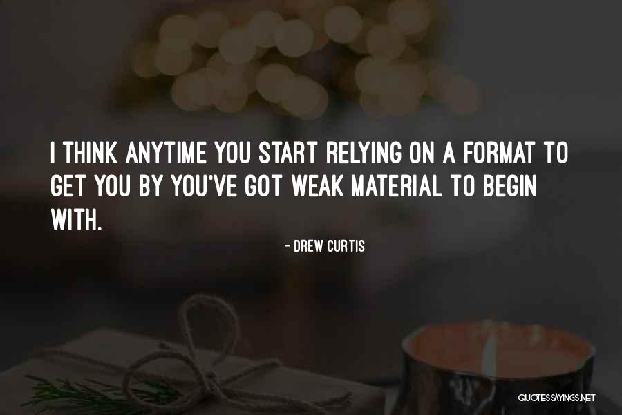 Relying On Each Other Quotes By Drew Curtis Relying On Each Other Quotes By Drew Curtis