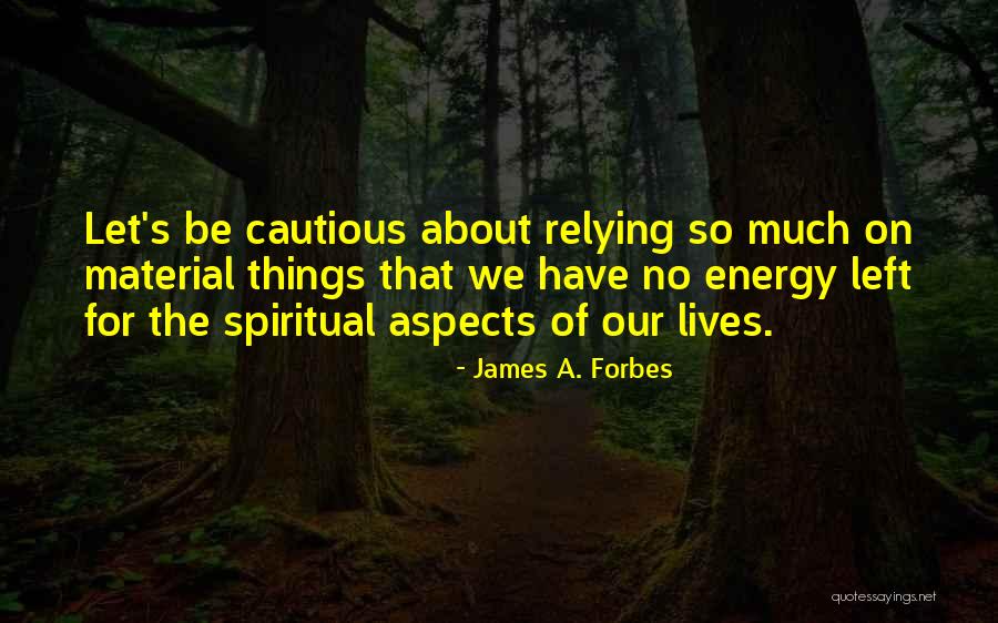 Relying On Each Other Quotes By James A. Forbes Relying On Each Other Quotes By James A. Forbes