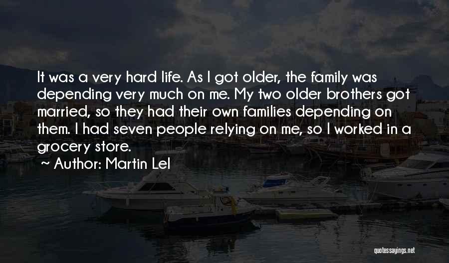 Relying On Family Quotes By Martin Lel