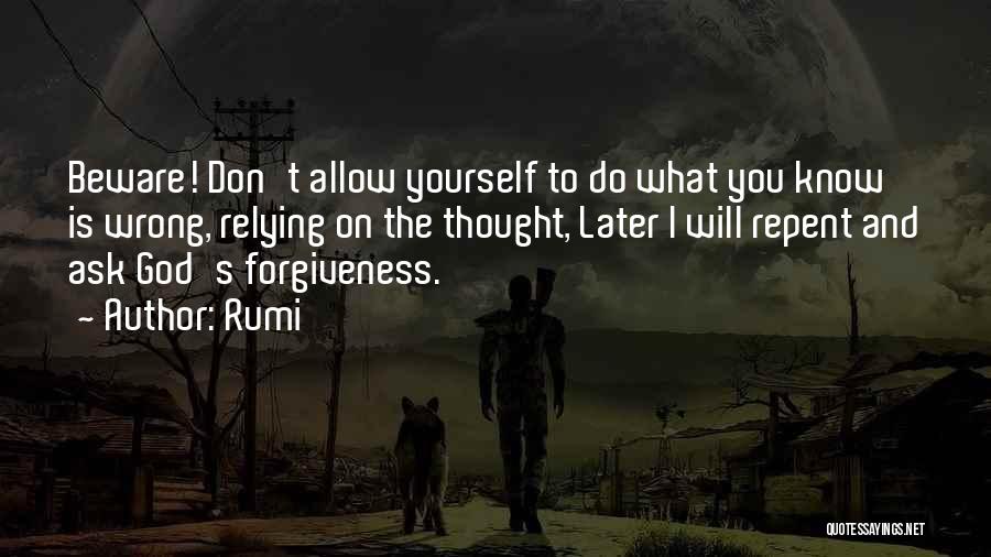 Relying On Others Too Much Quotes By Rumi