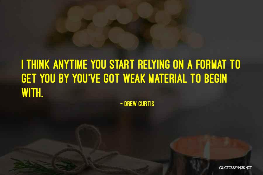 Relying On Self Quotes By Drew Curtis Relying On Self Quotes By Drew Curtis