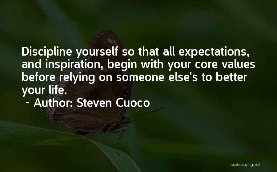 Relying On Someone Else Quotes By Steven Cuoco