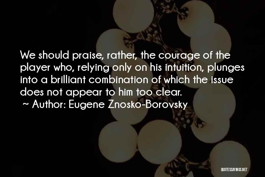 Relying Quotes By Eugene Znosko-Borovsky