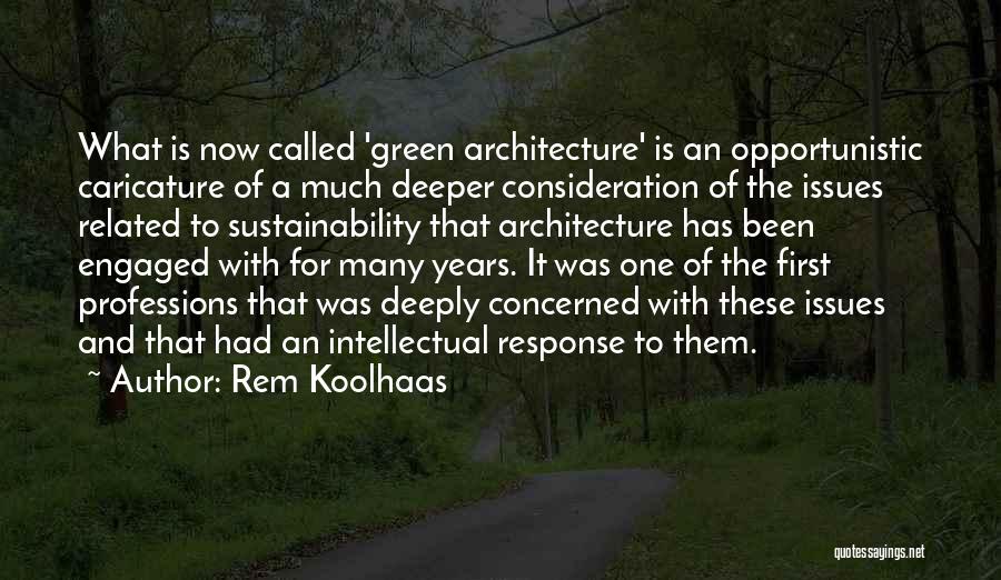 Rem Koolhaas Quotes 1136371