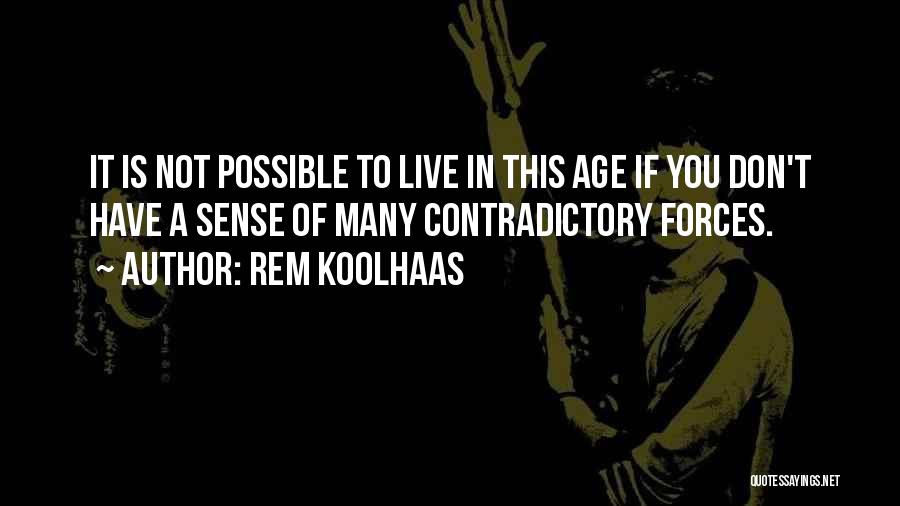 Rem Koolhaas Quotes 1154243