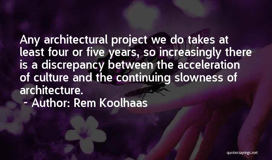 Rem Koolhaas Quotes 1166211