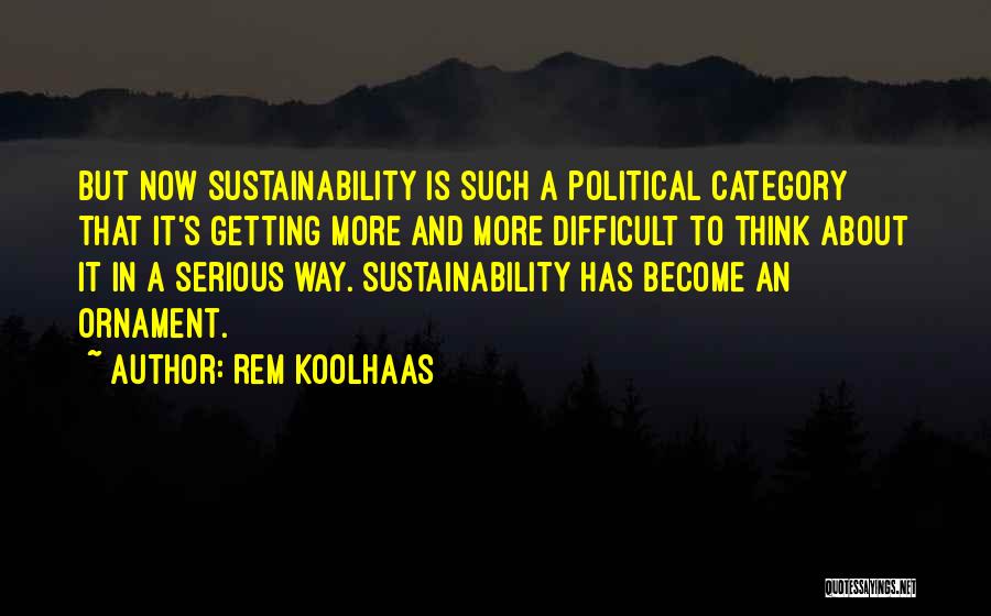 Rem Koolhaas Quotes 1193000