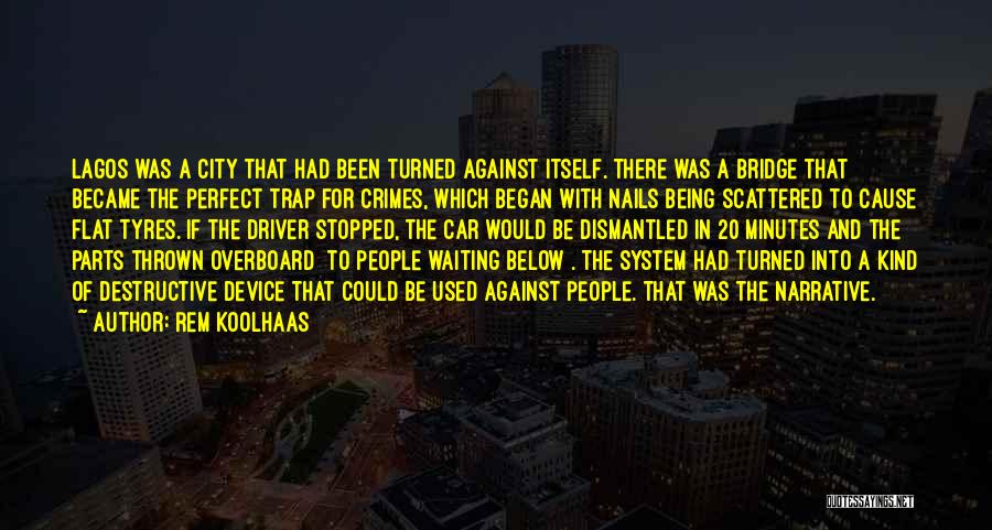 Rem Koolhaas Quotes 1207506