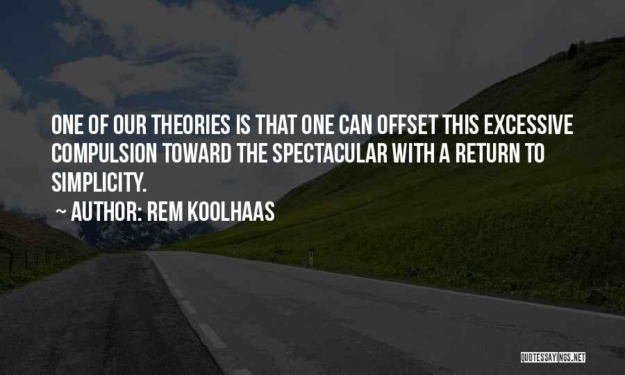 Rem Koolhaas Quotes 1631659