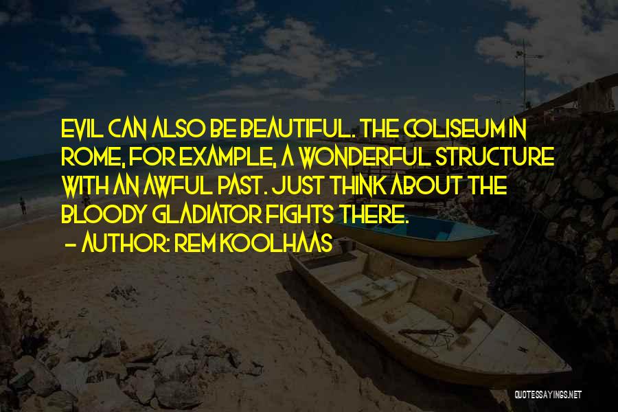 Rem Koolhaas Quotes 2045164