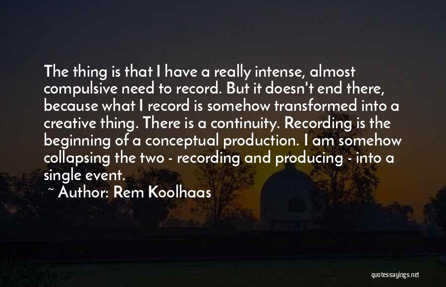 Rem Koolhaas Quotes 2242941