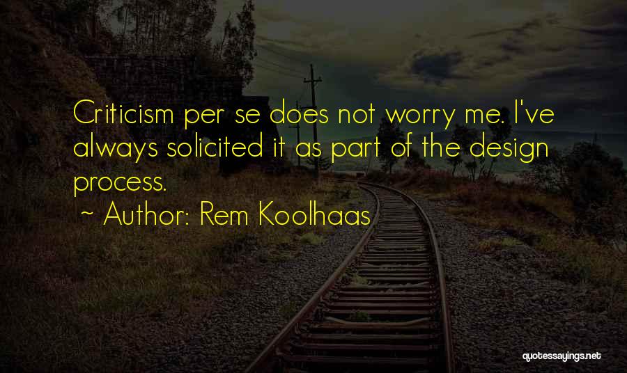 Rem Koolhaas Quotes 435710