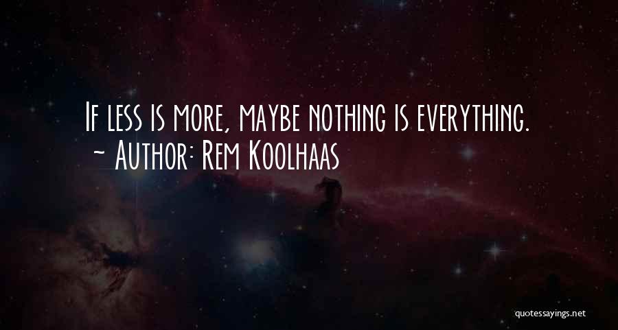 Rem Koolhaas Quotes 647255