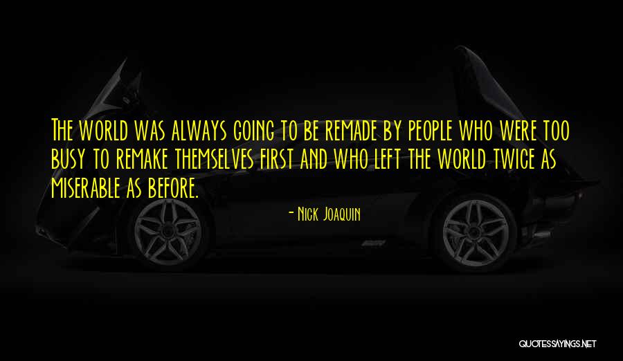 Remade World Quotes By Nick Joaquin Remade World Quotes By Nick Joaquin