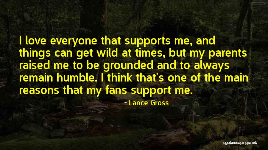 Remain Grounded Quotes By Lance Gross Remain Grounded Quotes By Lance Gross
