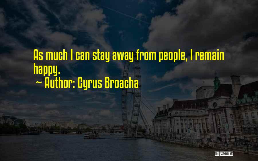 Remain Happy Quotes By Cyrus Broacha