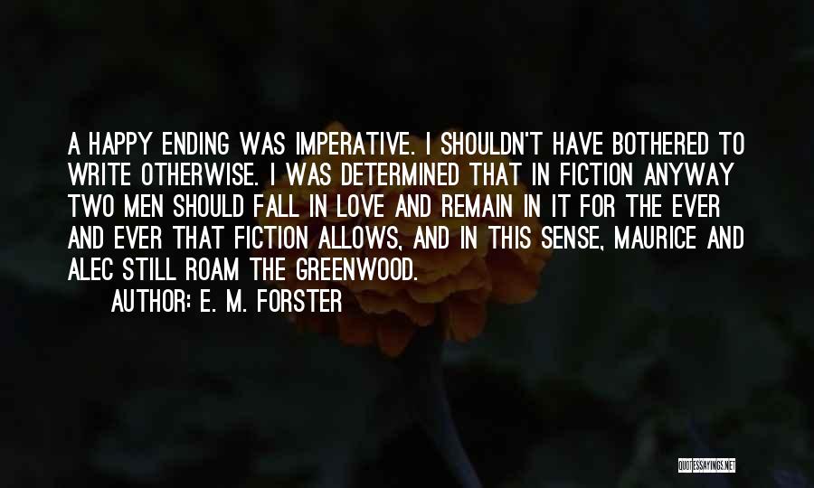 Remain Happy Quotes By E. M. Forster